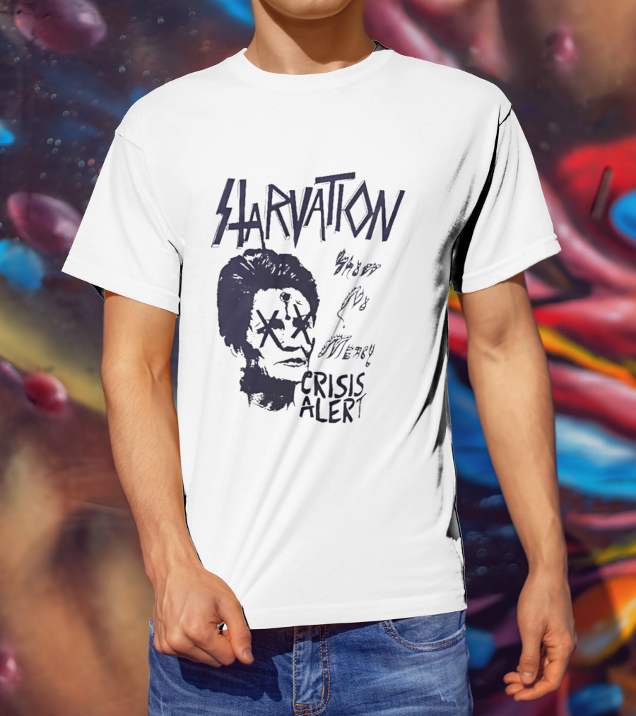 Starvation Sheer Mercy Crisis Alert T-Shirt
