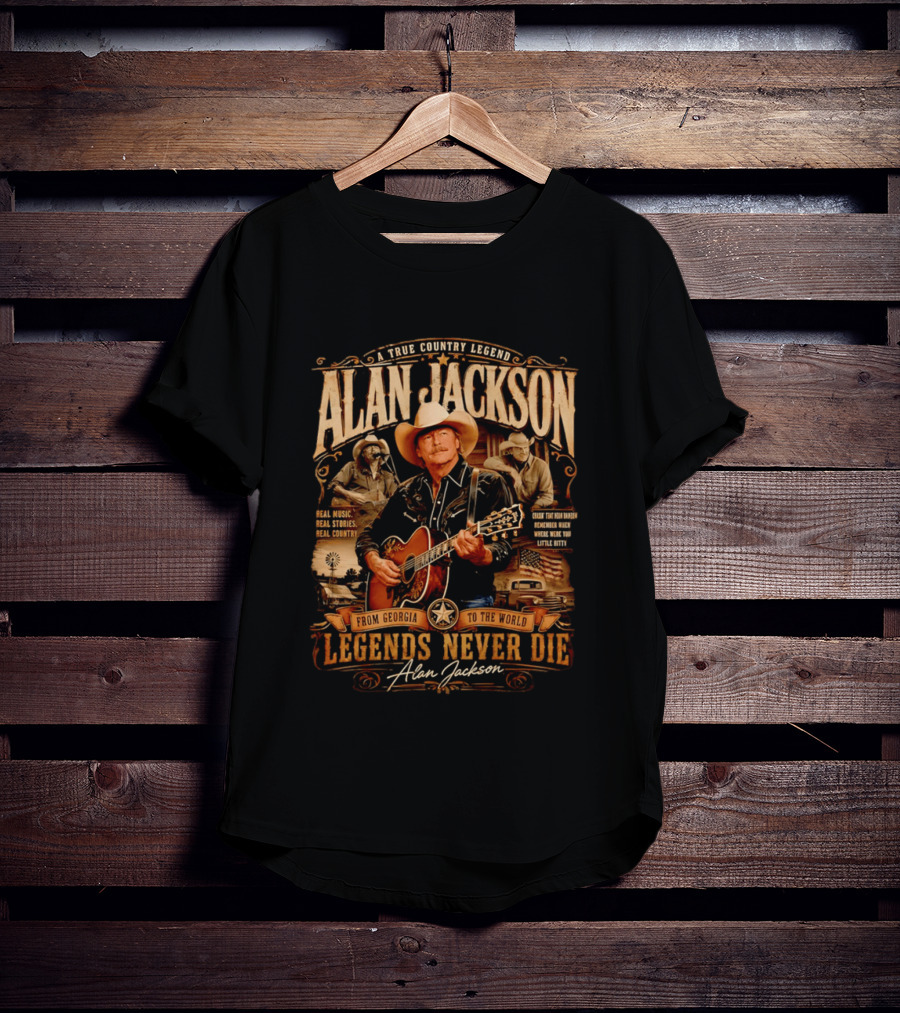 A True Country Legend Alan Jackson Real Music Real Stories Legends Never Die From Georgia To The World T-Shirt