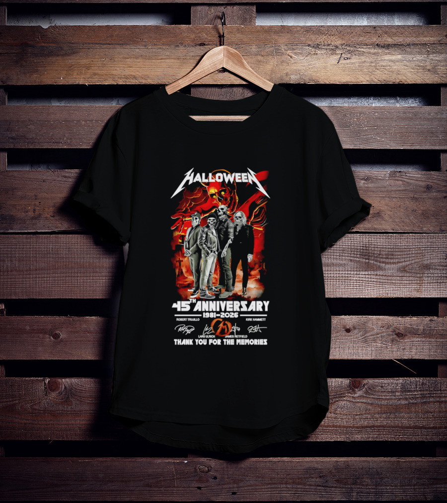 Halloween 45th Anniversary 1981 2026 Robert Trujillo Lars Ulrich James Hetfield Kirk Hammett Thank You For The Memories T-Shirt