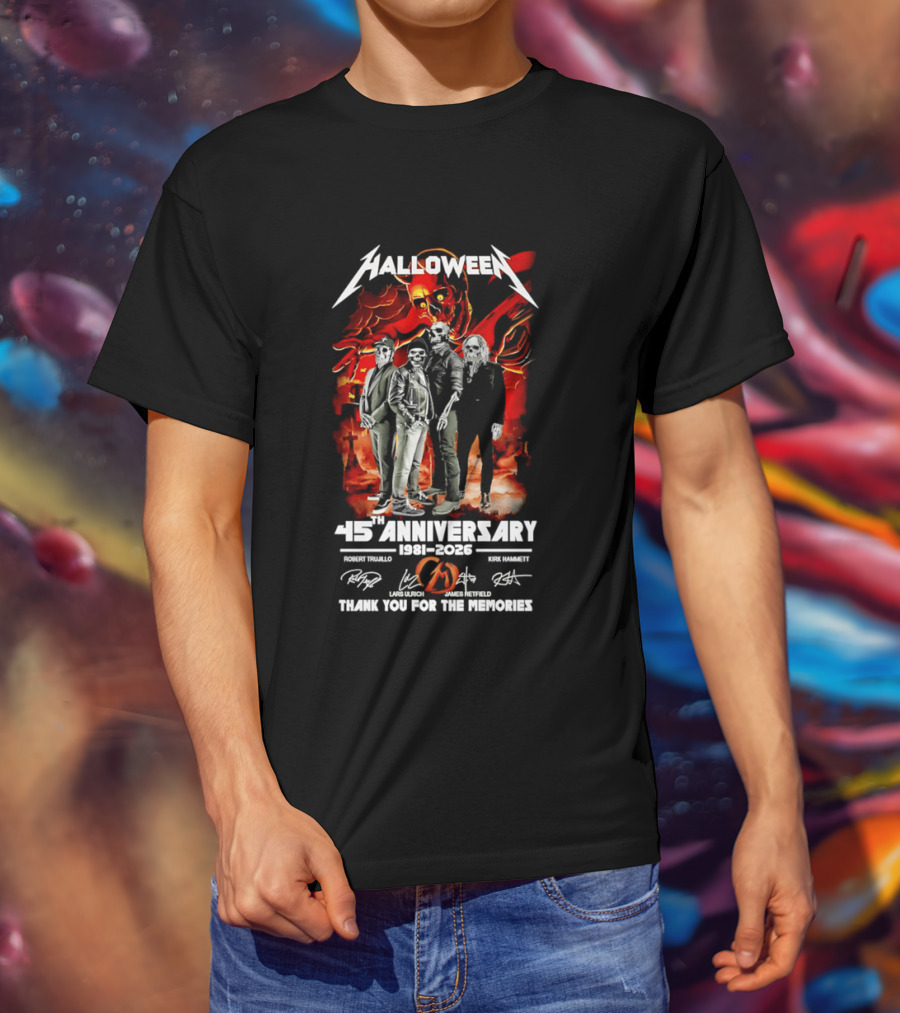 Halloween 45th Anniversary 1981 2026 Robert Trujillo Lars Ulrich James Hetfield Kirk Hammett Thank You For The Memories T-Shirt