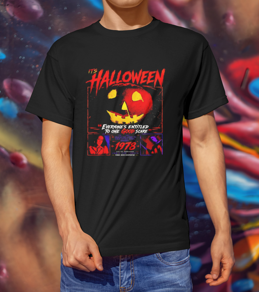 It's Halloween 1978 Everyone's Entitled To One Good Scare John Carpenter Jamie Lee Curtis T-Shirt