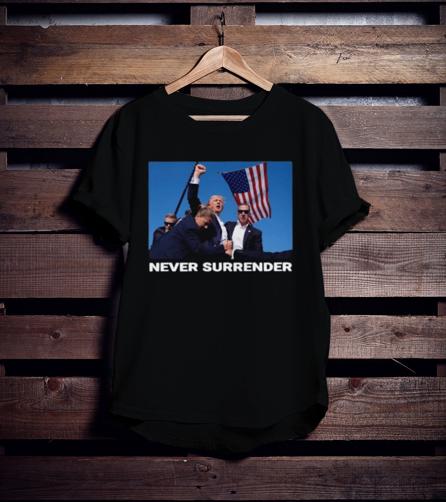 Never Surrender American Flag Political T-Shirt