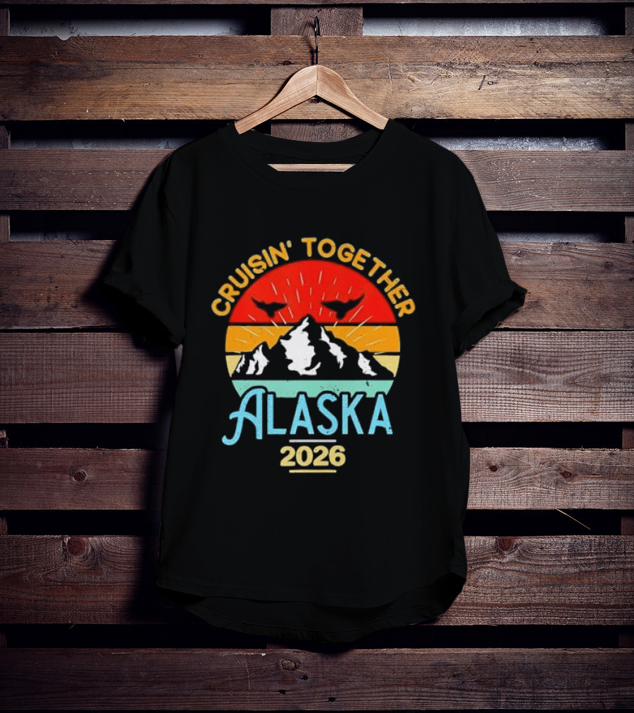 Cruisin Together Alaska 2026 Mountain Adventure T-Shirt