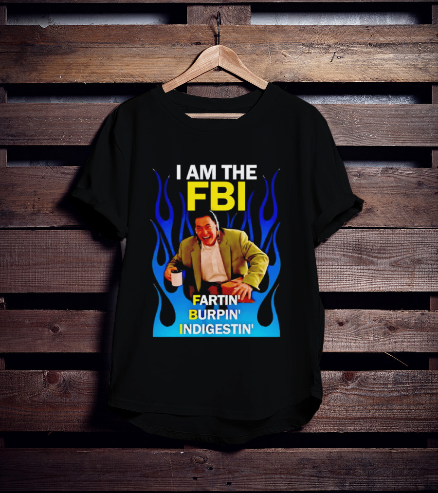 I Am The FBI Dale Cooper Fartin' Burpin' Indigestin' Flames T-Shirt