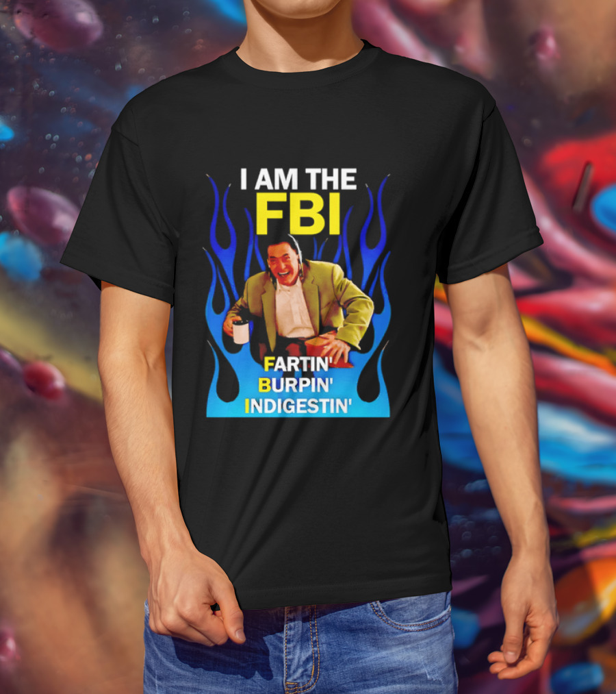 I Am The FBI Dale Cooper Fartin' Burpin' Indigestin' Flames T-Shirt