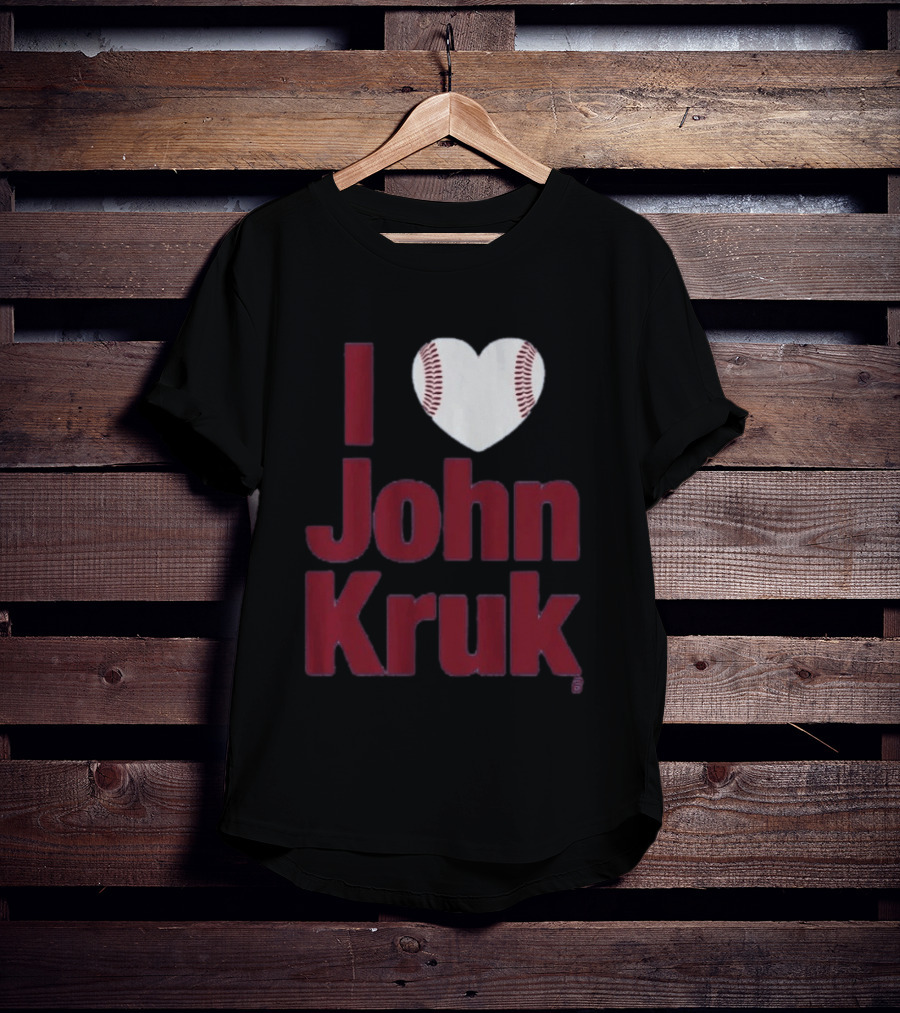 I Heart John Kruk Baseball Fan Favorite T-Shirt
