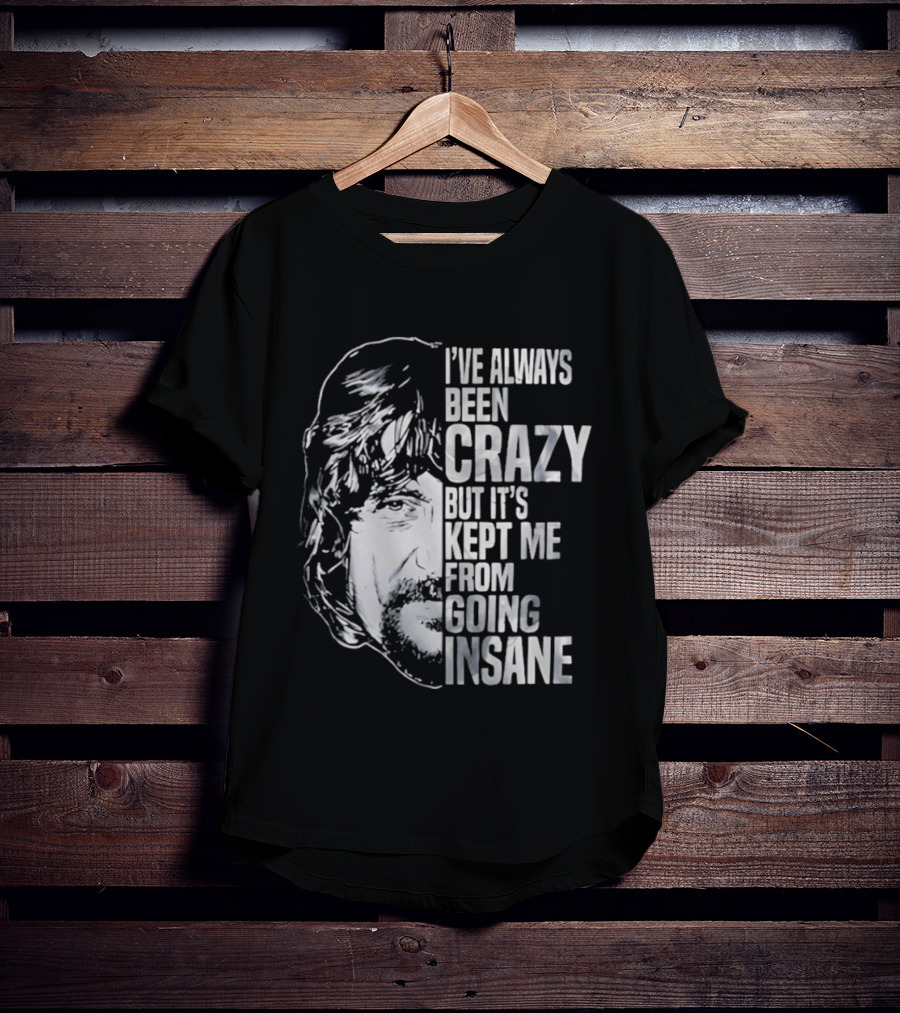 I've Always Been Crazy But It's Kept Me From Going Insane Waylon Jennings T-Shirt