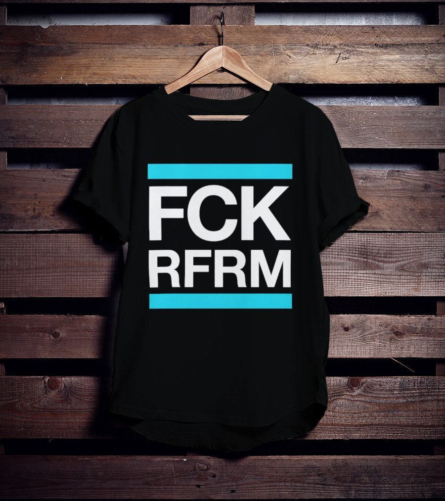 Fck Rfrm Protest White On Black T-Shirt