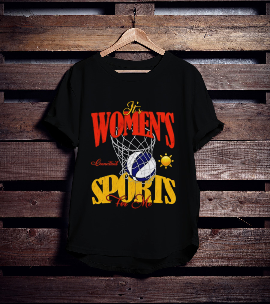 It's Women's Connecticut Sports For Me Basketball Sun And Net T-Shirt