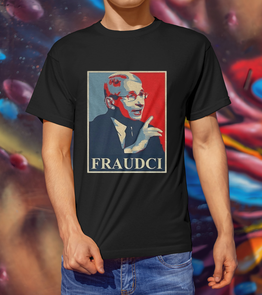 FRAUDCI Fauci T-Shirt
