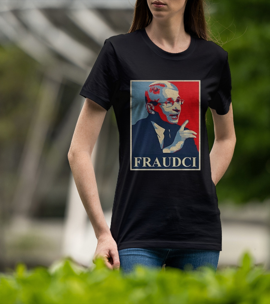 FRAUDCI Fauci T-Shirt