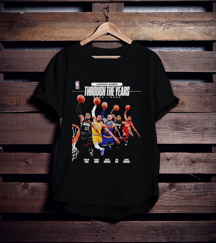 NBA LeBron James Through The Years 2003 2026 Philadelphia 76ers Lakers Cavaliers Heat T-Shirt