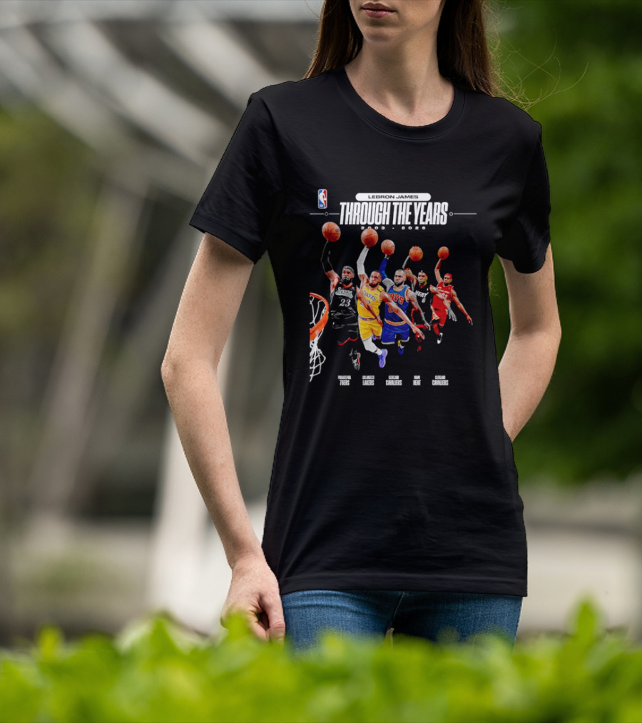 NBA LeBron James Through The Years 2003 2026 Philadelphia 76ers Lakers Cavaliers Heat T-Shirt