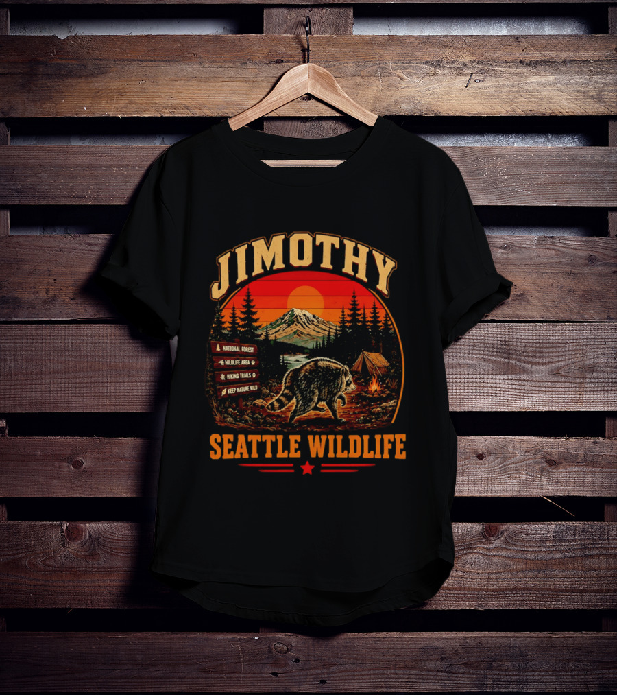 Jimothy Seattle Wildlife Raccoon National Forest Hiking Trails Keep Nature Wild T-Shirt