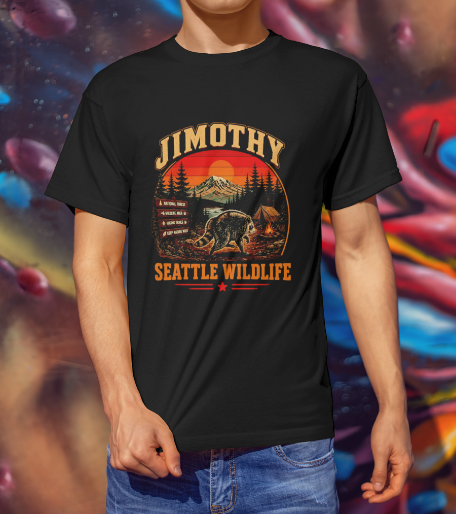 Jimothy Seattle Wildlife Raccoon National Forest Hiking Trails Keep Nature Wild T-Shirt