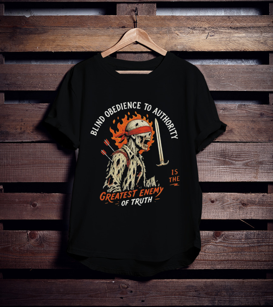 Blind Obedience To Authority Skeleton Warrior Greatest Enemy Of Truth Fiery Bandana Sword Arrows T-Shirt