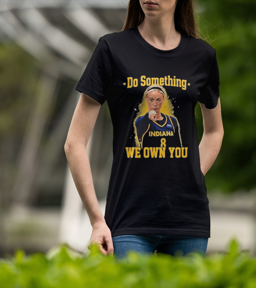 Do Something Indiana We Own You T-Shirt