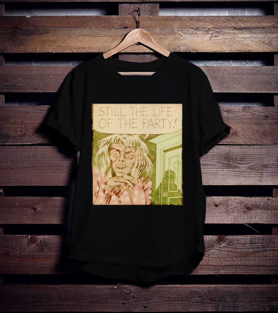 Still The Life Of The Party Horror Comic Vintage Zombie Scene T-Shirt