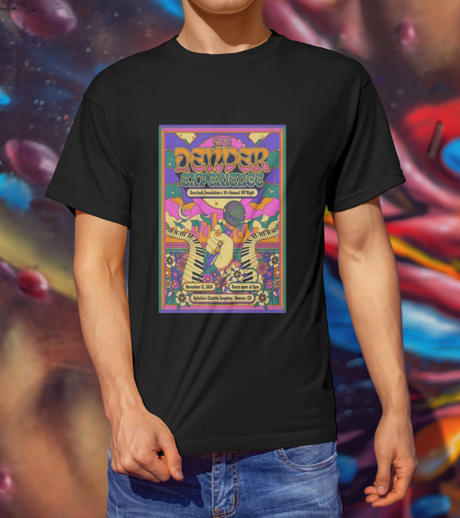The Denver Experience Dear Jack Foundation's 10th Annual VIP Night November 12 2026 Ophelia's Electric Soapbox Denver CO Psychedelic Art Fest T-Shirt
