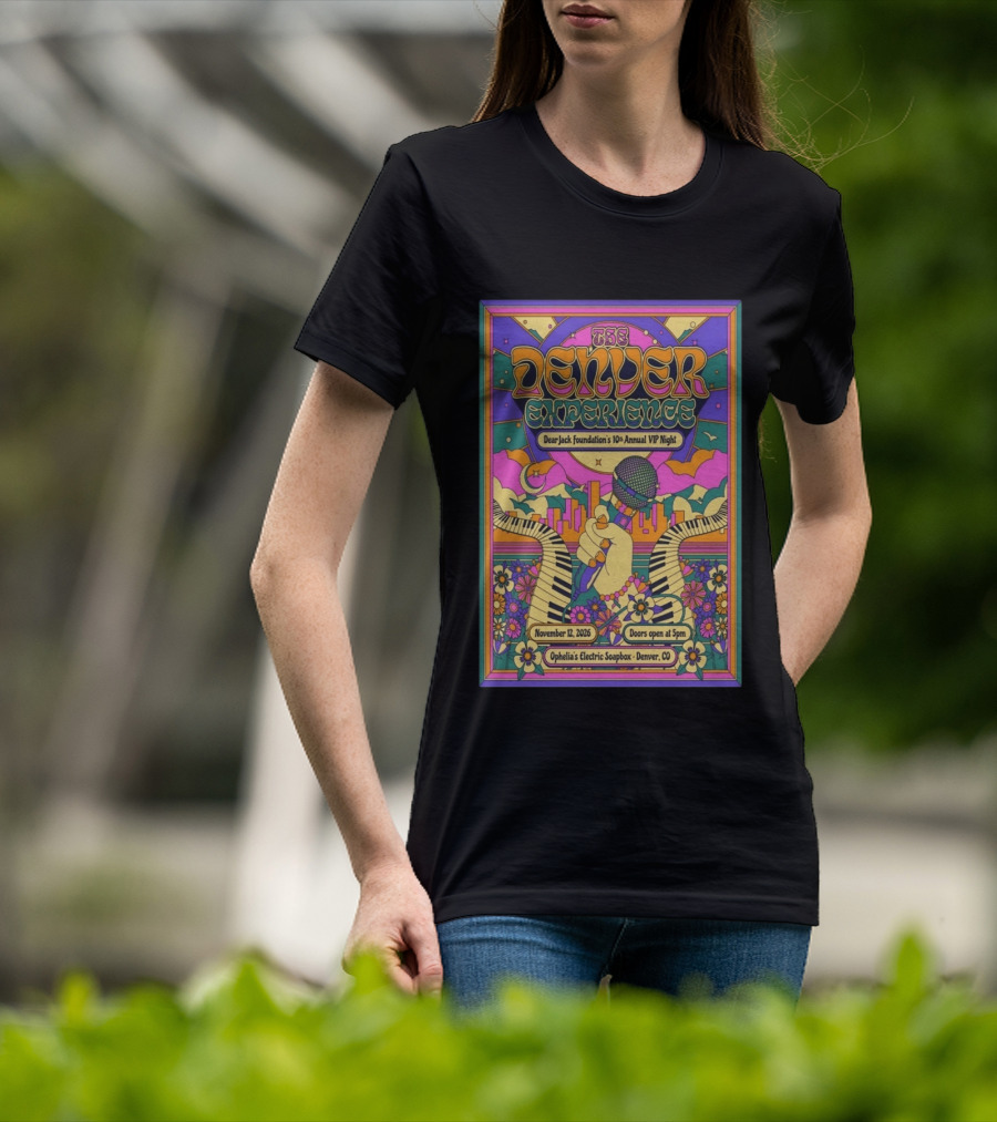 The Denver Experience Dear Jack Foundation's 10th Annual VIP Night November 12 2026 Ophelia's Electric Soapbox Denver CO Psychedelic Art Fest T-Shirt
