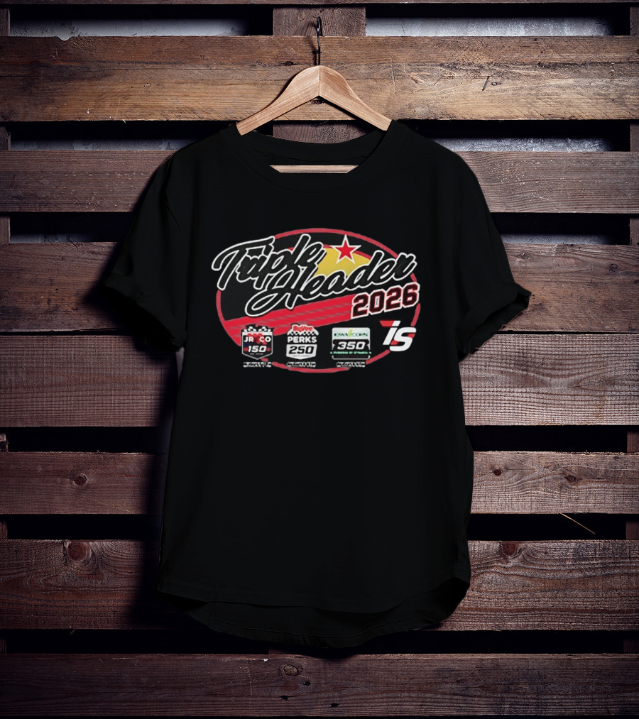 Triple Header 2026 Iowa Corn 350 Hy Vee Perks 250 JR Co 150 Racing Event Series T-Shirt