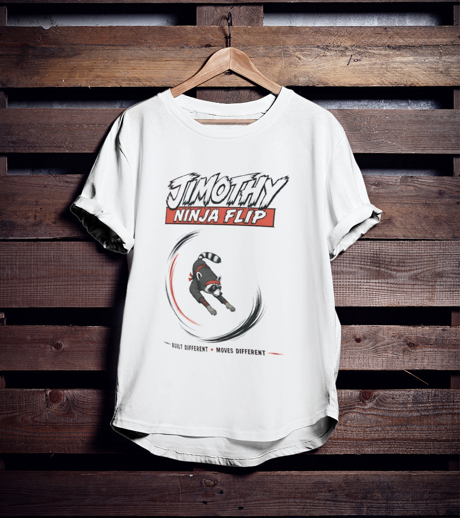 Jimothy Ninja Flip Raccoon Meme Built Different Moves Different T-Shirt