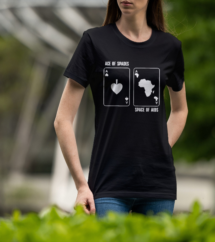 Ace Of Spades Space Of Aids Card Design With Africa Map T-Shirt