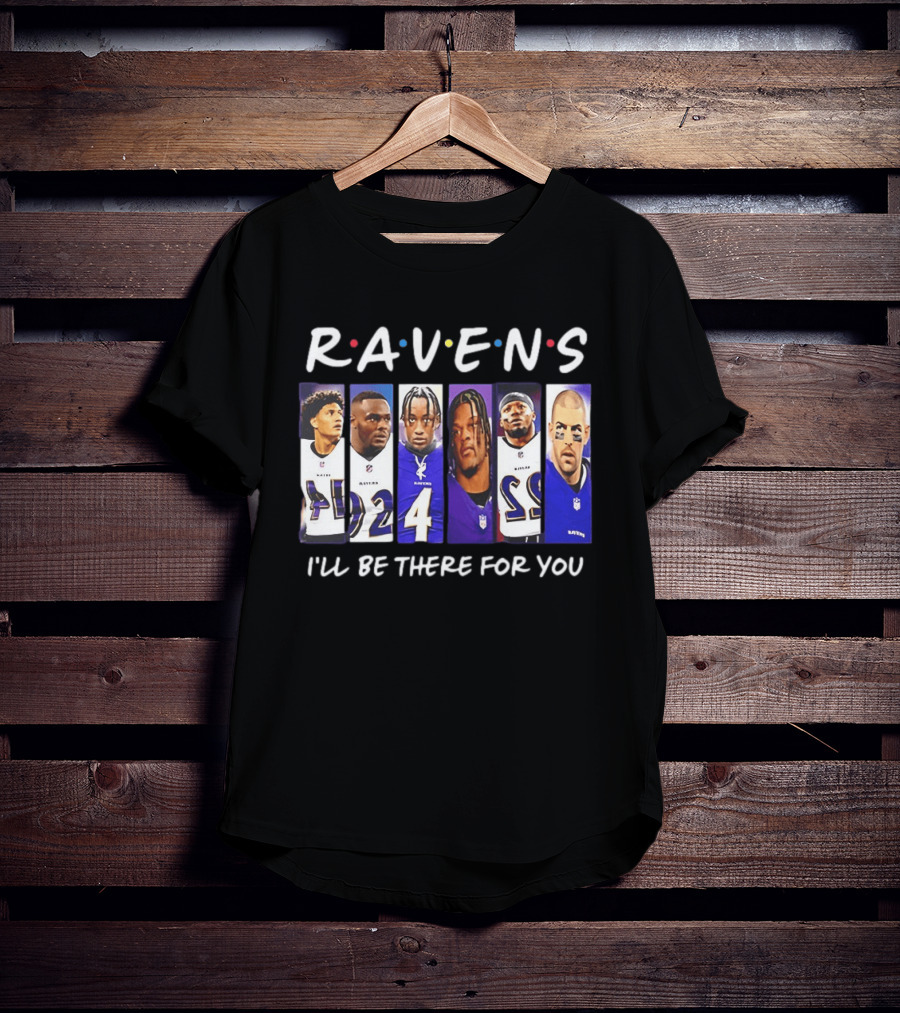 Ravens I'll Be There For You Baltimore Football Collage T-Shirt