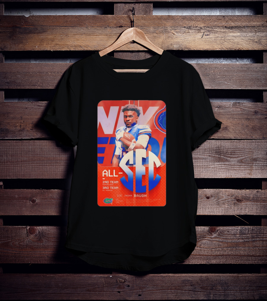 Jadan Baugh No 13 All SEC 2nd Team Running Back Florida Gators 3rd Team All Purpose T-Shirt