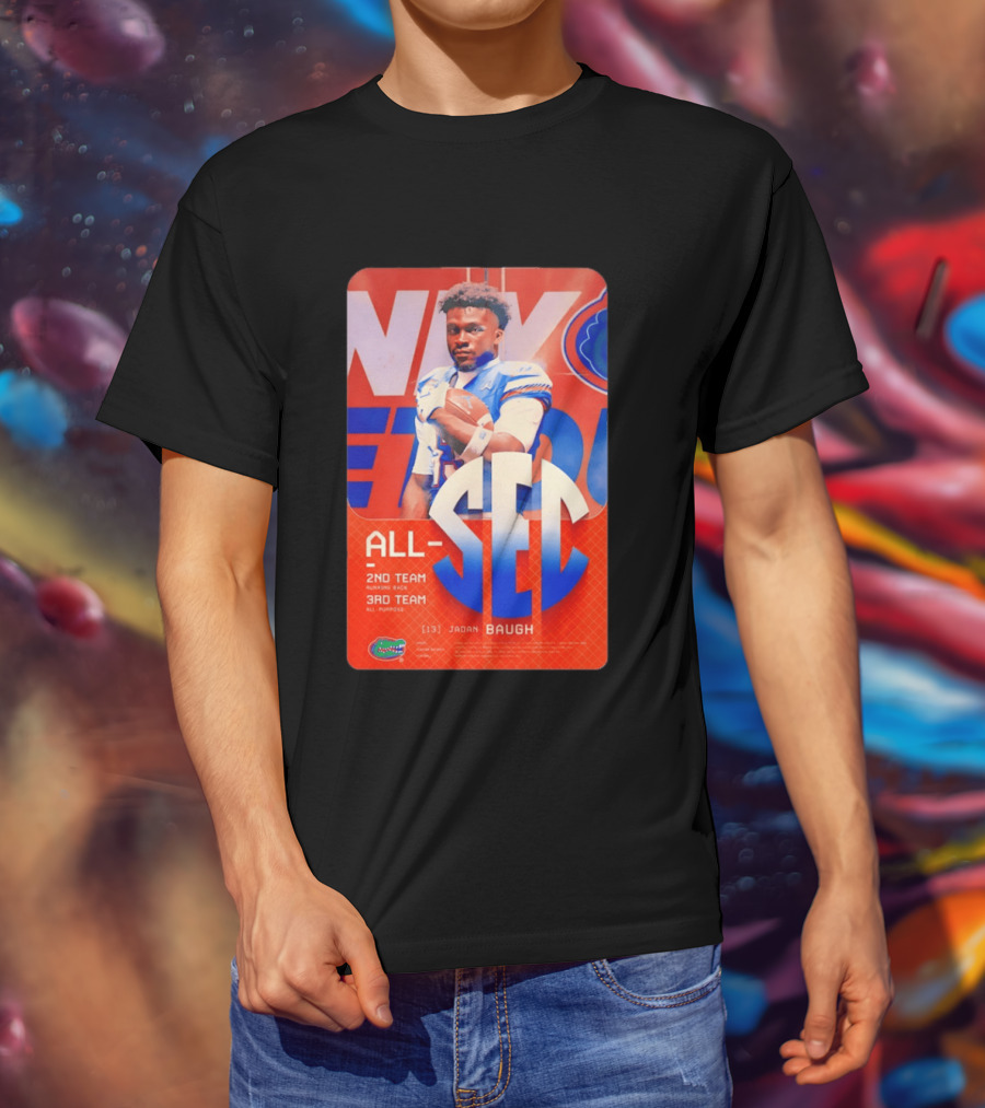 Jadan Baugh No 13 All SEC 2nd Team Running Back Florida Gators 3rd Team All Purpose T-Shirt