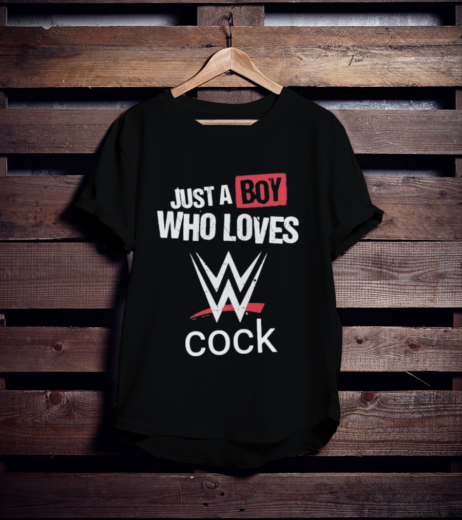 Just A Boy Who Loves WWE Cock T-Shirt
