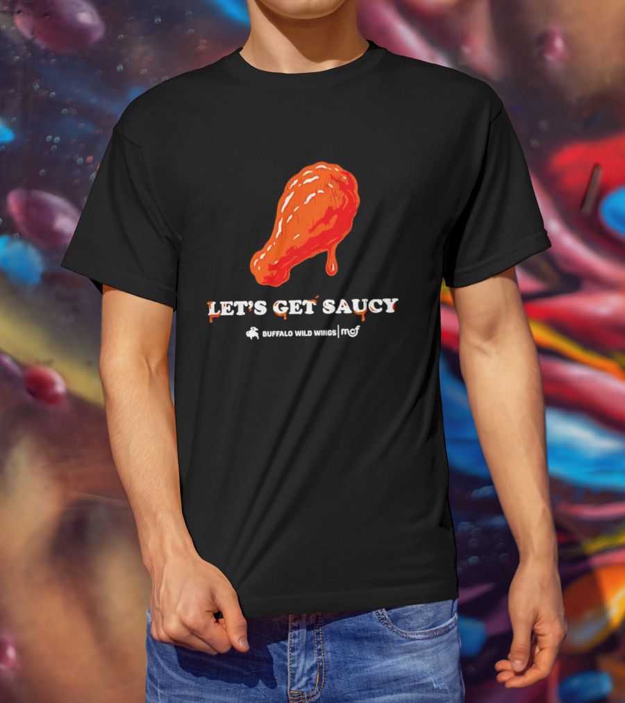 Let's Get Saucy Buffalo Wild Wings NFL Chicken Wing T-Shirt
