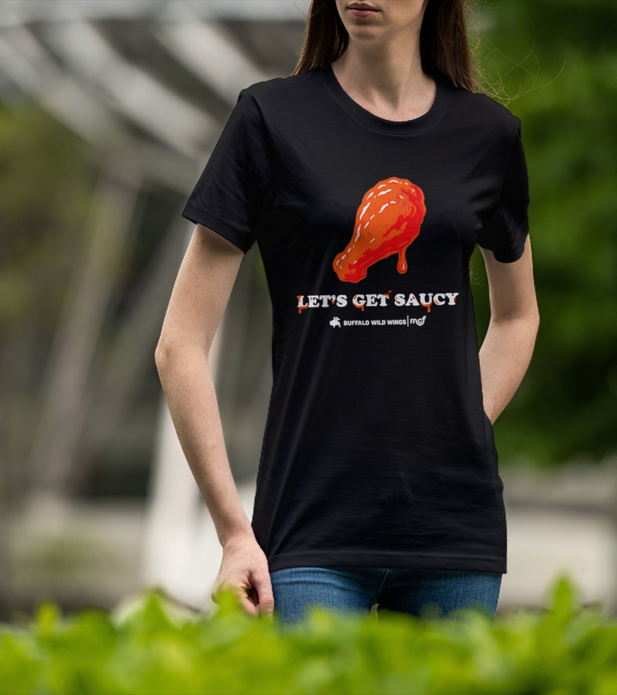 Let's Get Saucy Buffalo Wild Wings NFL Chicken Wing T-Shirt