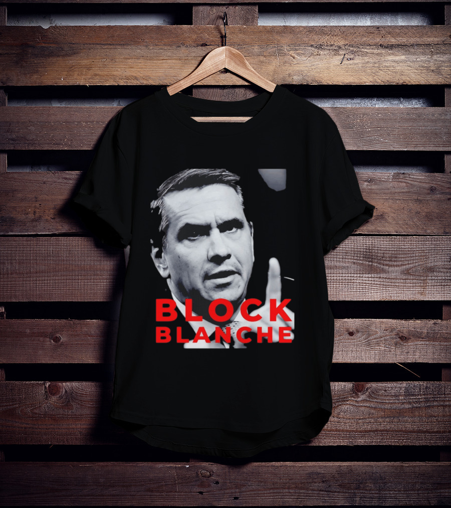 BLOCK BLANCHE Bloc Québécois Yves François Blanchet T-Shirt