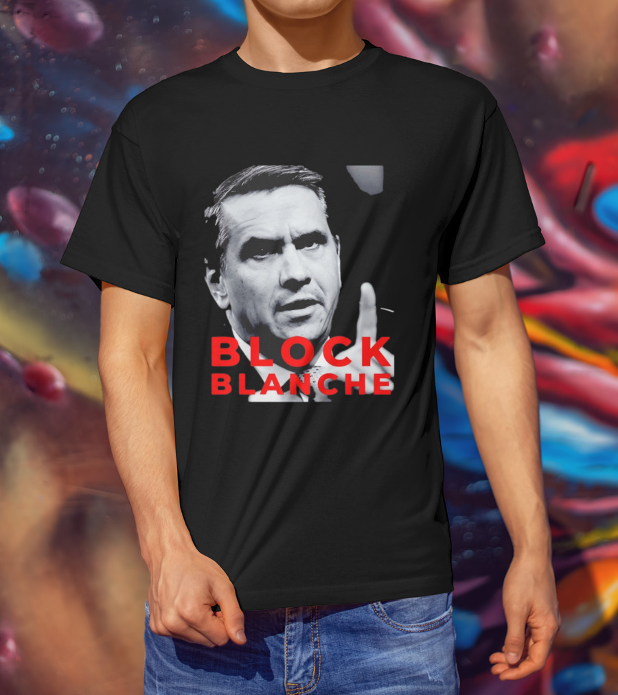 BLOCK BLANCHE Bloc Québécois Yves François Blanchet T-Shirt