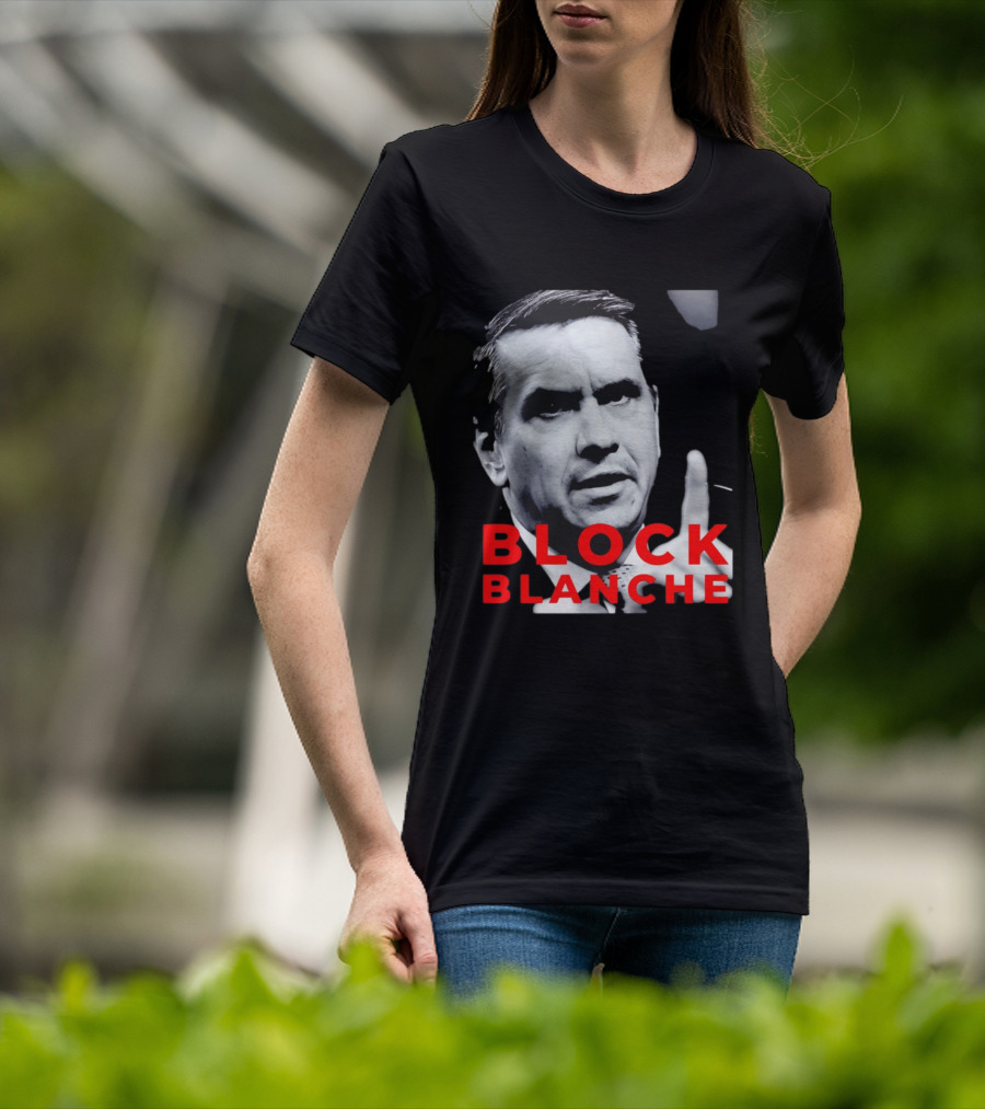 BLOCK BLANCHE Bloc Québécois Yves François Blanchet T-Shirt