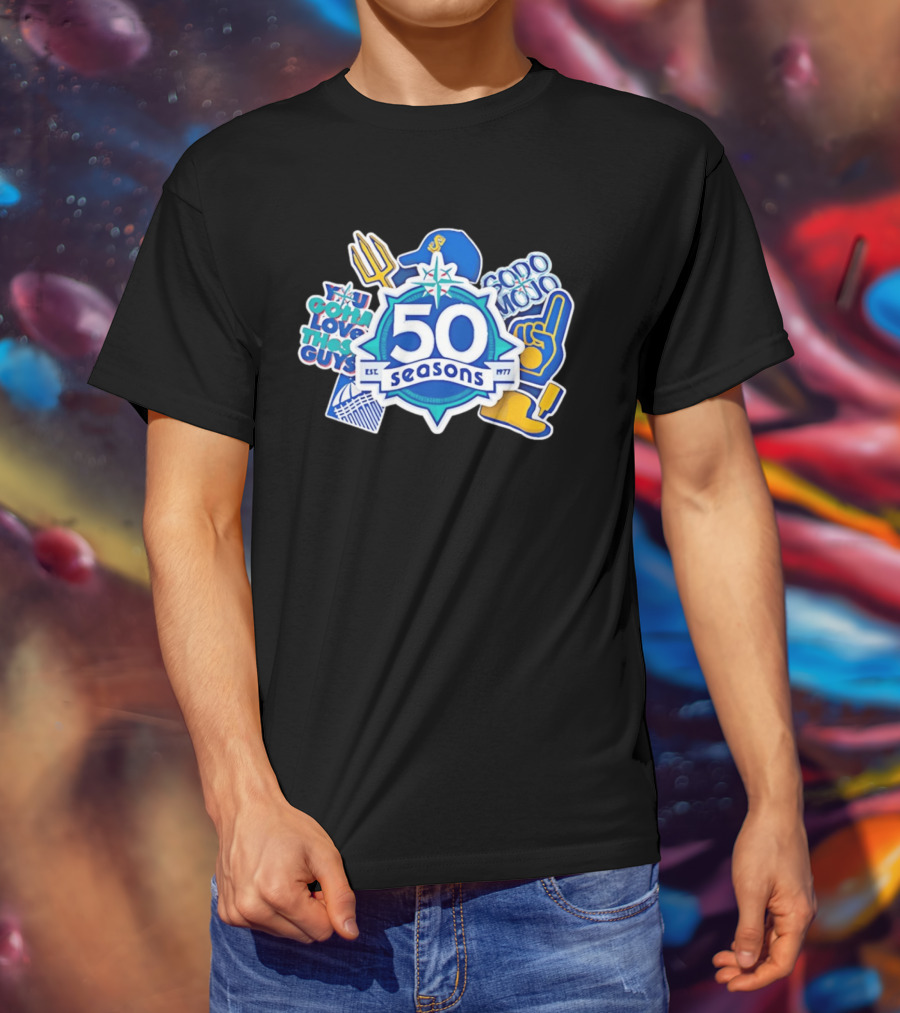 Seattle Mariners 50 Seasons 1977 You Gotta Love These Guys SoDo Mojo T-Shirt