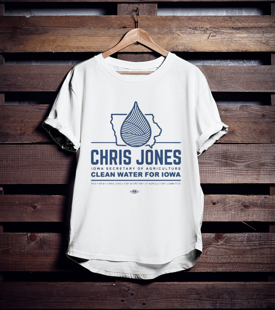 Chris Jones Iowa Secretary Of Agriculture Clean Water For Iowa Map And Water Droplet T-Shirt
