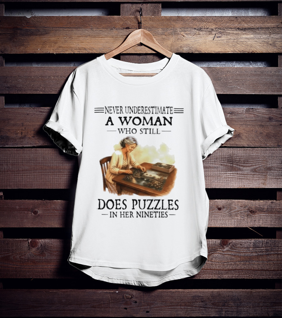 Never Underestimate A Woman Who Does Puzzles In Her Nineties T-Shirt
