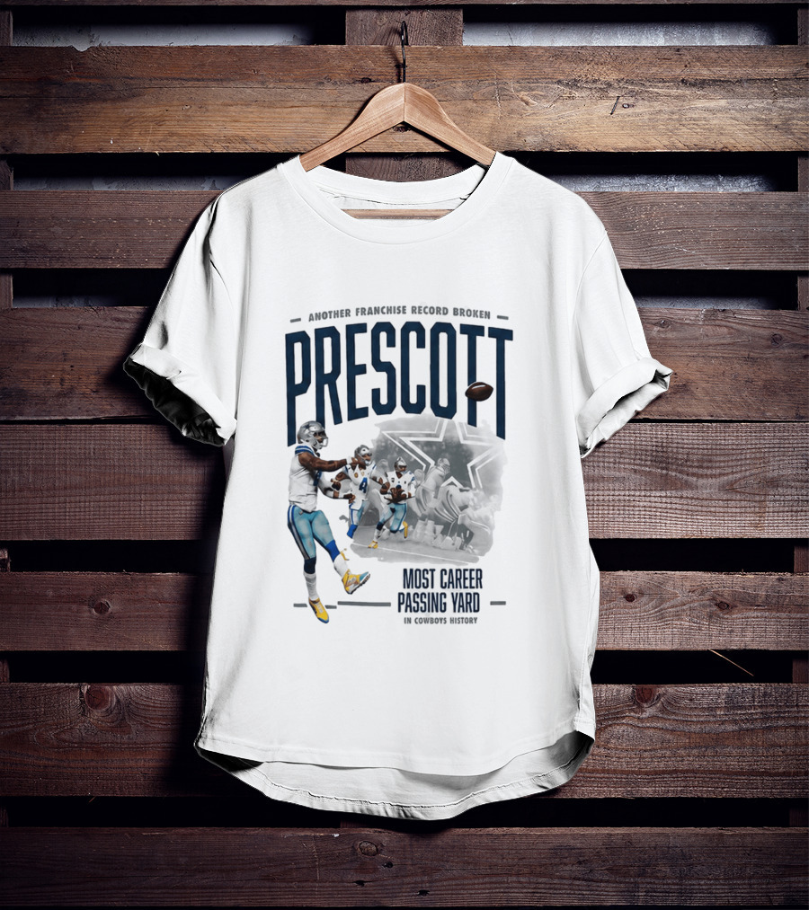 Prescott Another Franchise Record Broken Most Career Passing Yard In Cowboys History T-Shirt