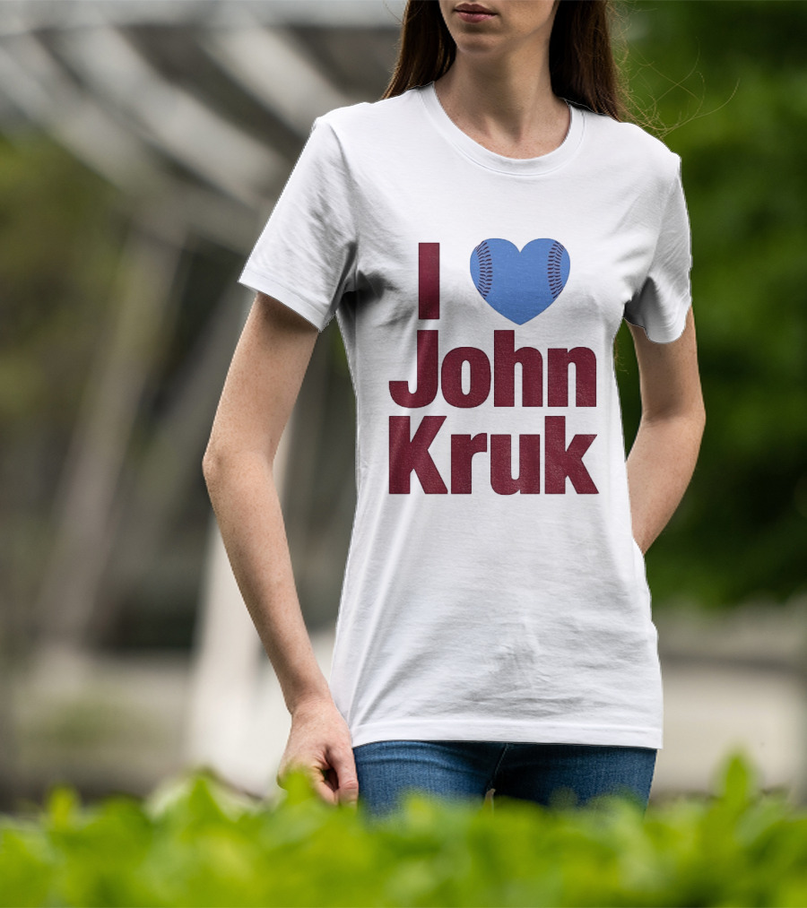 I Heart John Kruk Philadelphia Phillies Baseball MLB 2026 T-Shirt