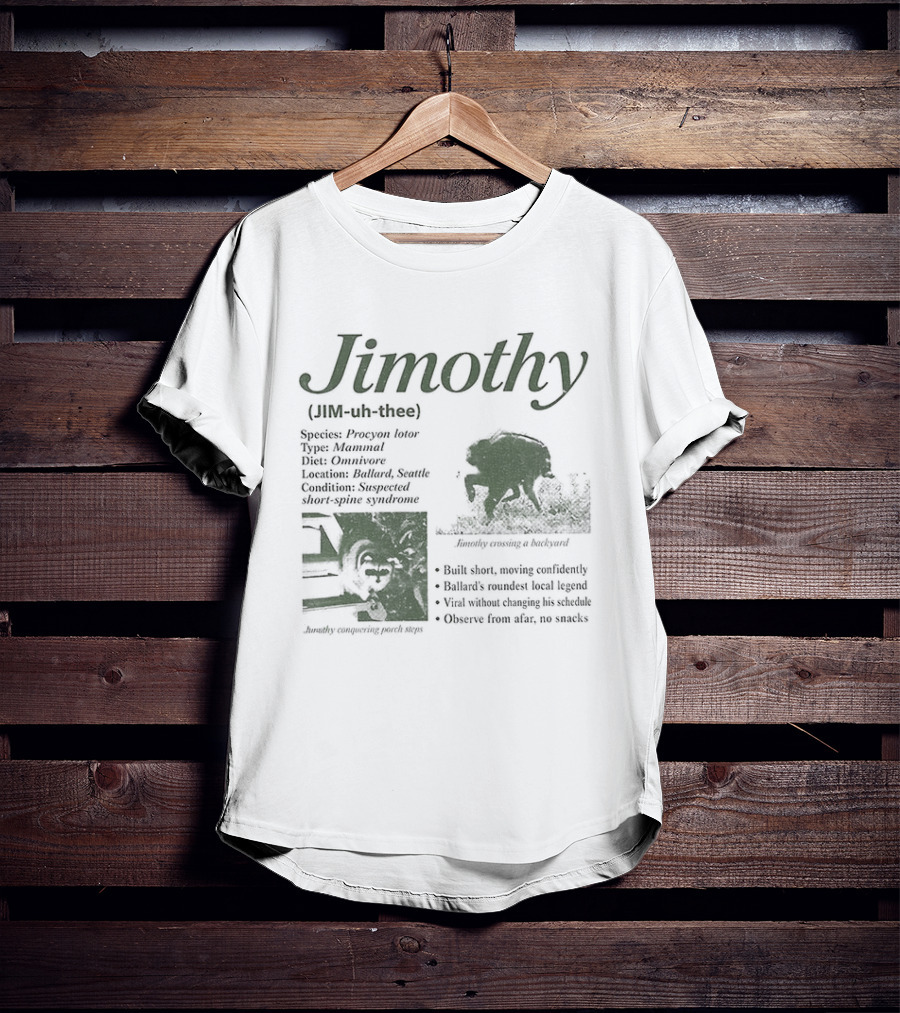 Jimothy Raccoon Species Procyon Lotor Mammal Omnivore Eating Everything Curious Nocturnal Raider T-Shirt