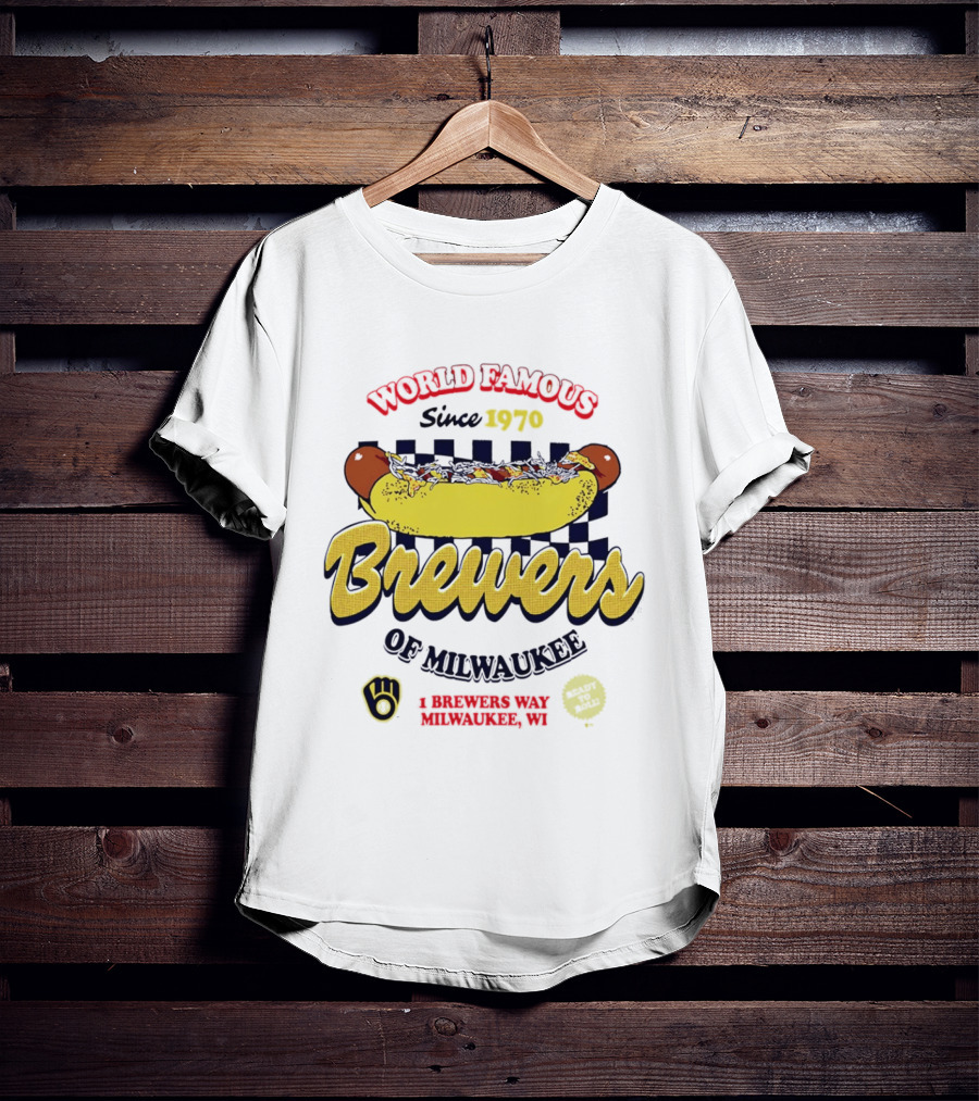 World Famous Brewers Of Milwaukee Since 1970 Hot Dog Milwaukee WI T-Shirt