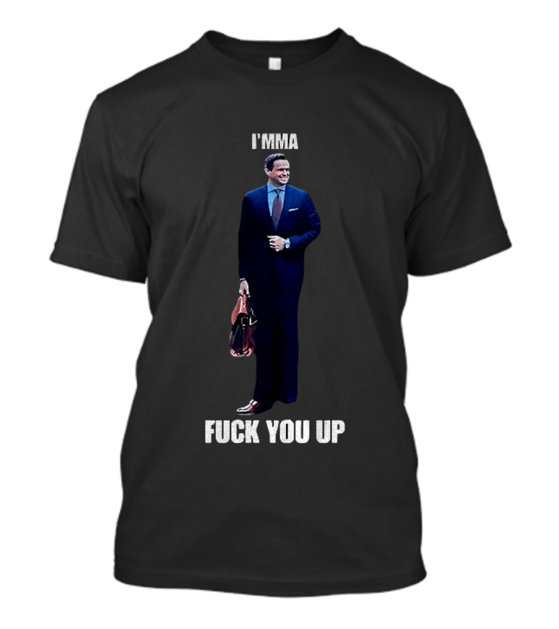 Aidan Kearney I'mma Fuck You Up Business Suit Humor T-Shirt