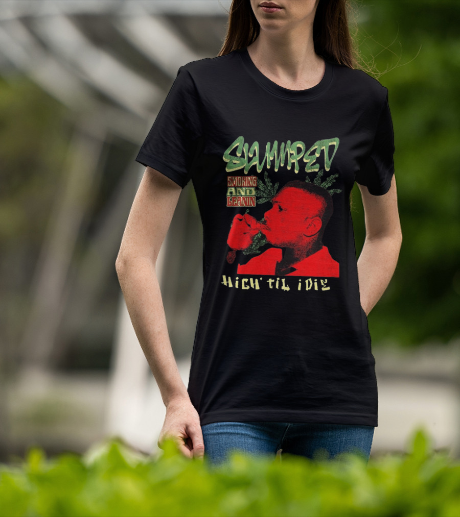 Slumped Smoking And Leanin High Til I Die 420 T-Shirt