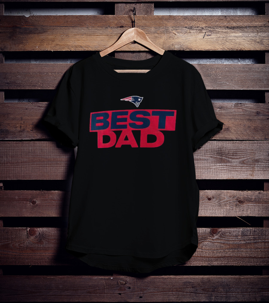 New England Patriots Best Dad Father's Day America Team T-Shirt