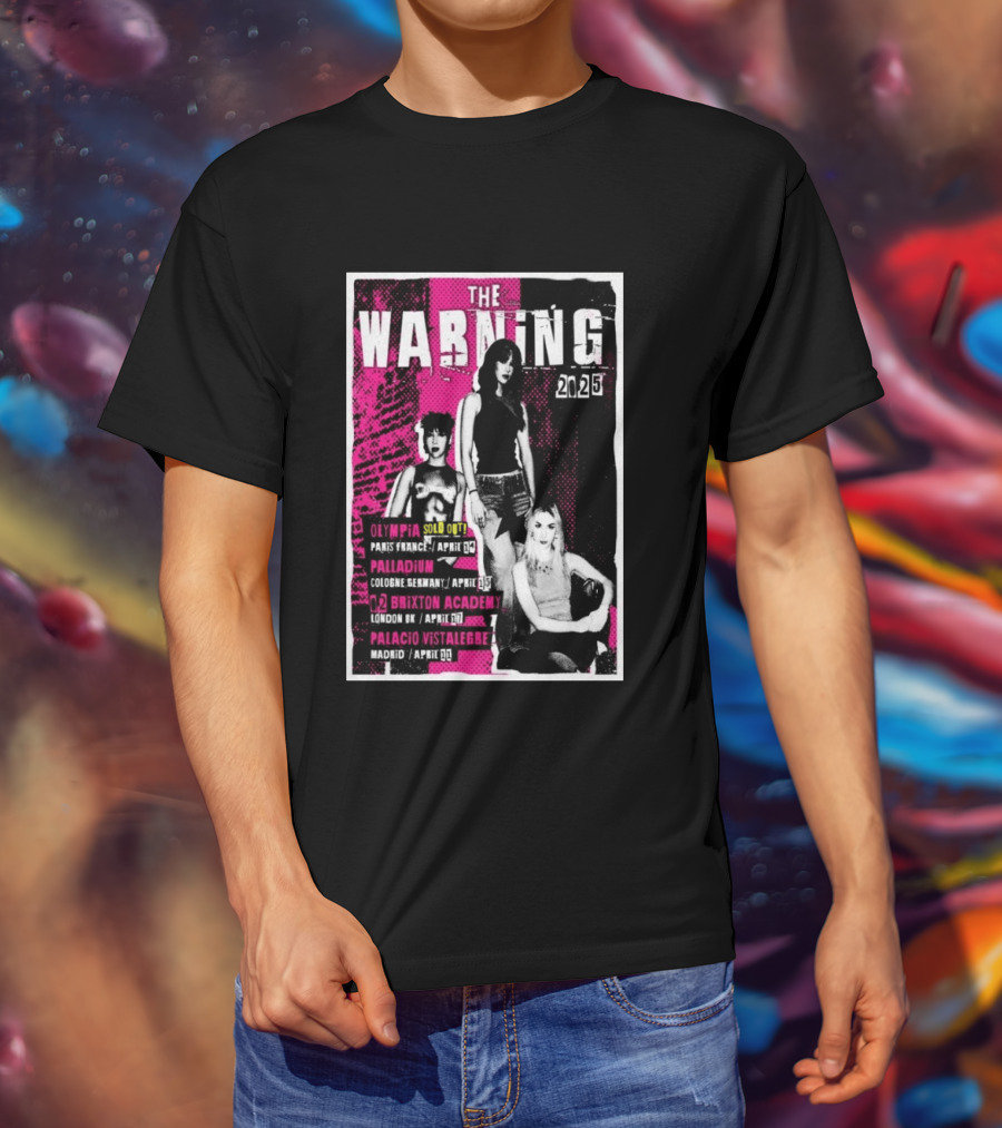 The Warning European Tour 2025 Olympia Palladium O2 Brixton Palacio Vistalegre T-Shirt