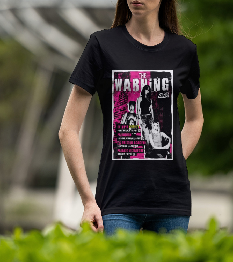 The Warning European Tour 2025 Olympia Palladium O2 Brixton Palacio Vistalegre T-Shirt