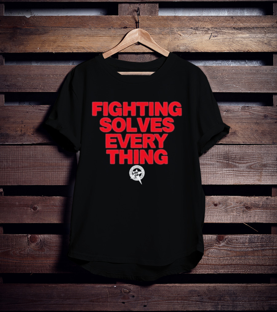 Fighting Solves Everything Tim Sylvia T-Shirt
