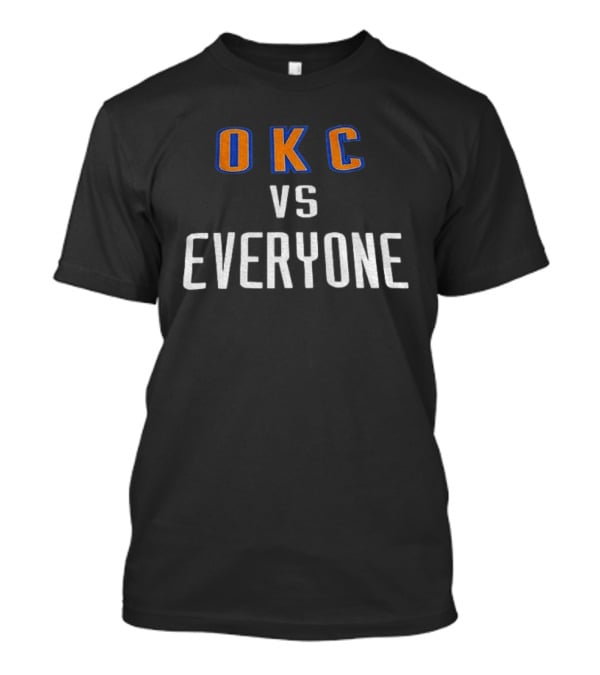 Oklahoma City Thunder OKC Vs Everyone T-Shirt